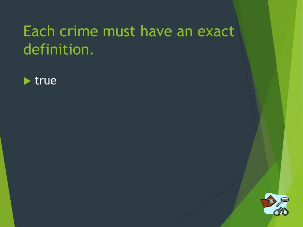 each crime must have an exact definition