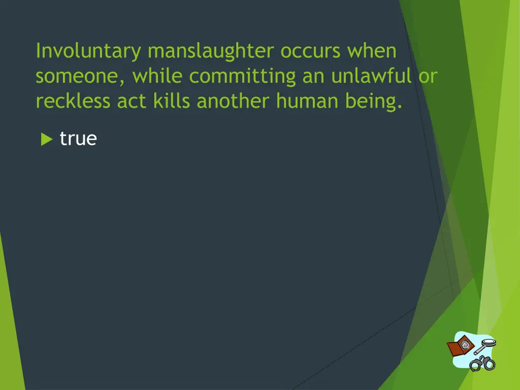involuntary manslaughter occurs when someone