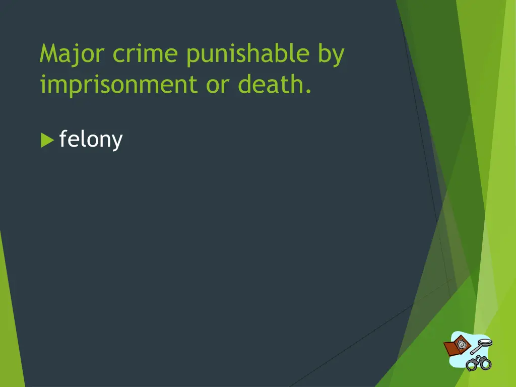 major crime punishable by imprisonment or death