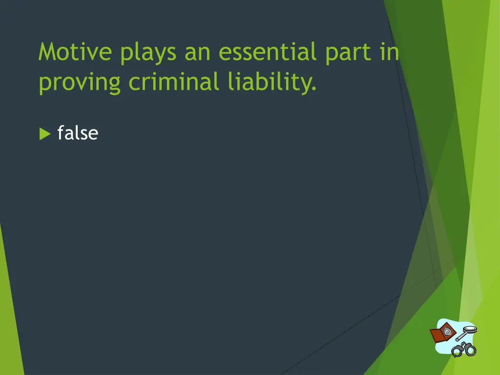 motive plays an essential part in proving