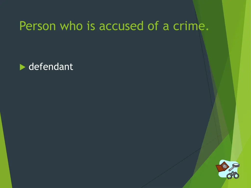 person who is accused of a crime