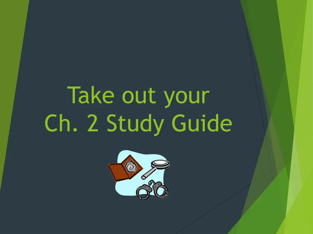 take out your ch 2 study guide