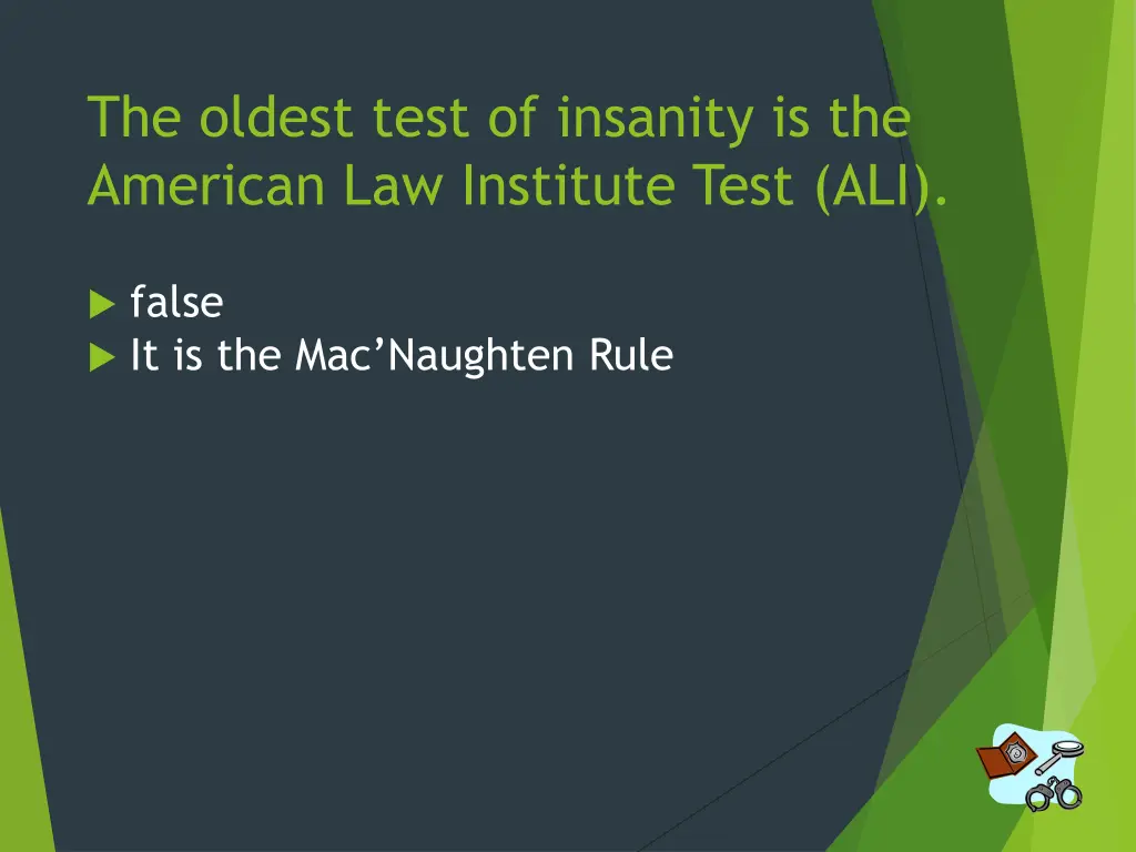 the oldest test of insanity is the american