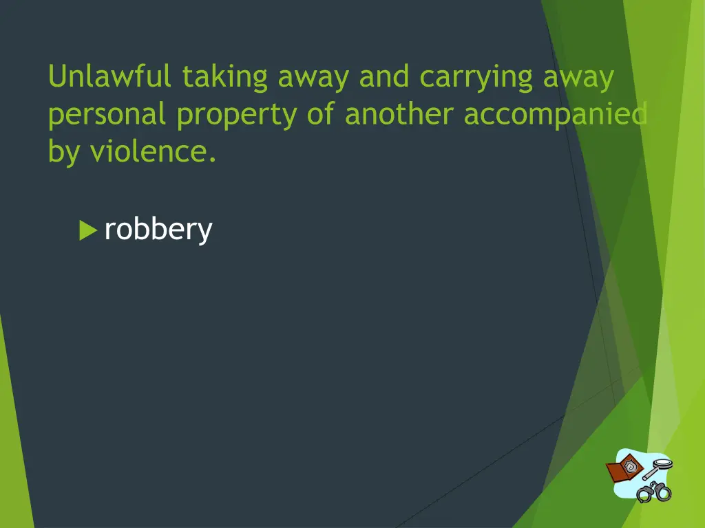 unlawful taking away and carrying away personal