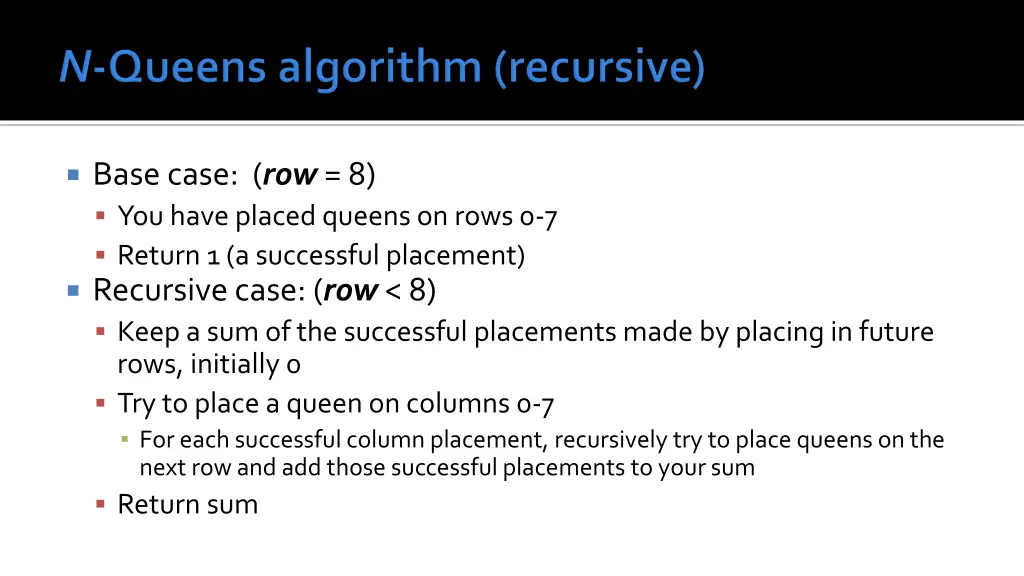 base case row 8 you have placed queens on rows