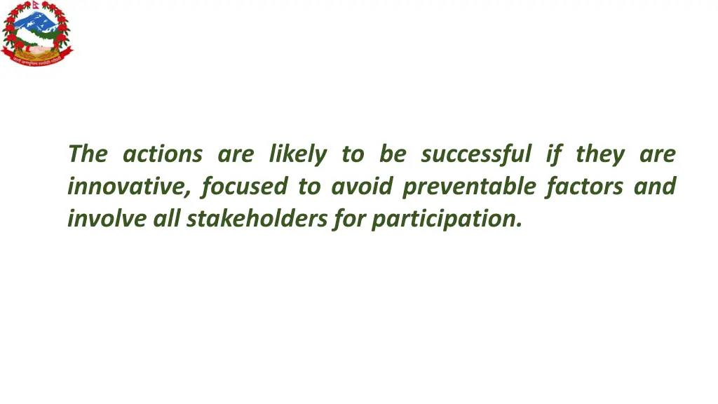 the actions are likely to be successful if they