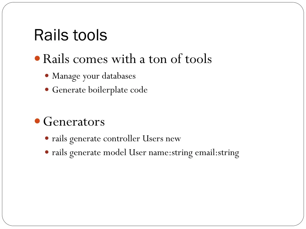 rails tools rails comes with a ton of tools