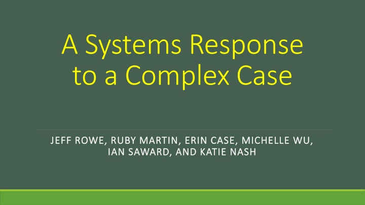 a systems response to a complex case