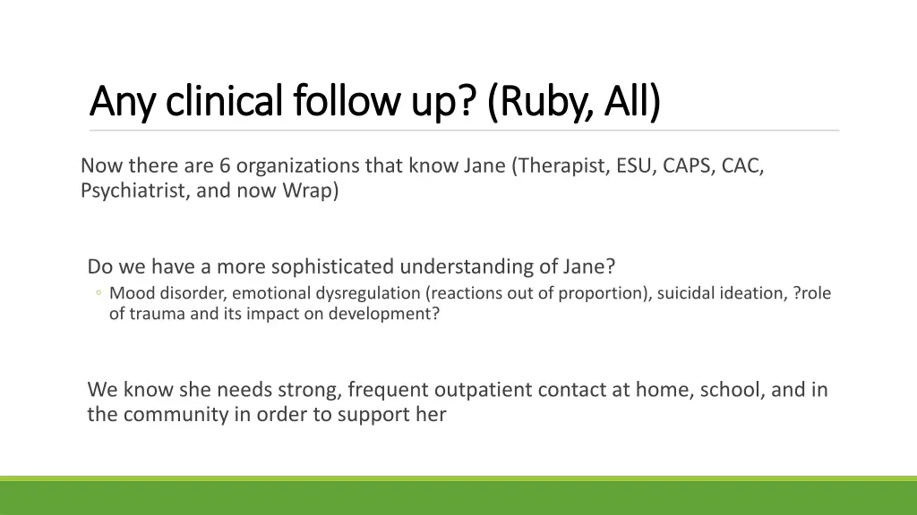 any clinical follow up ruby all any clinical