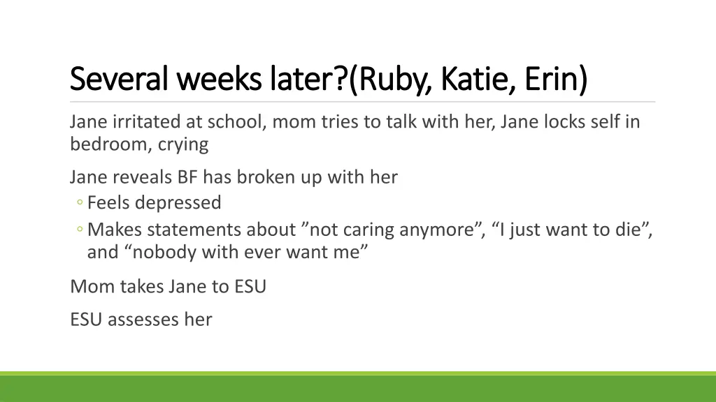 several weeks later ruby katie erin several weeks