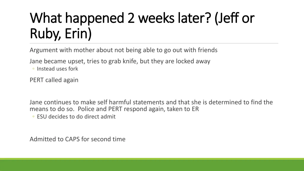 what happened 2 weeks later jeff or what happened