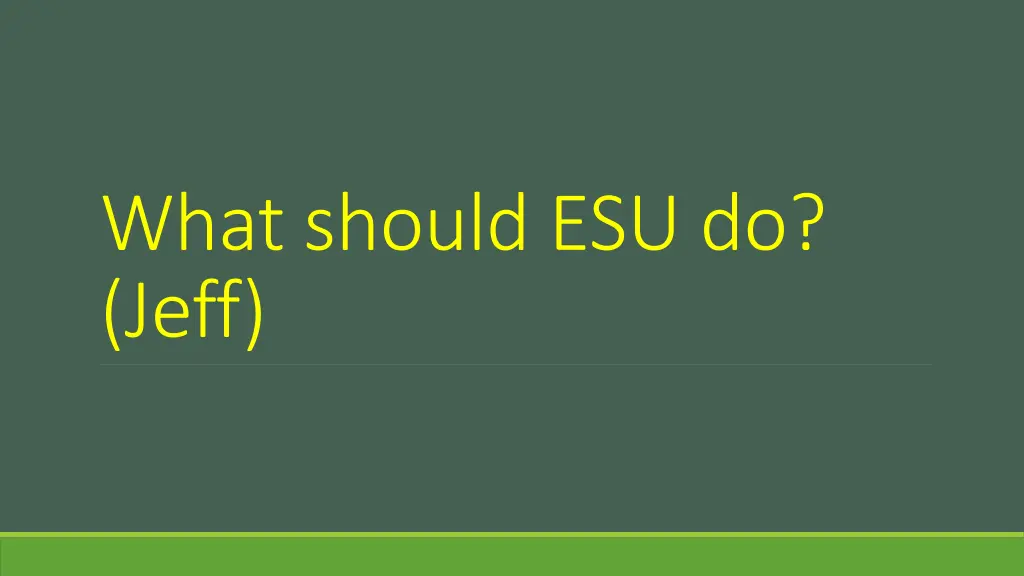 what should esu do jeff