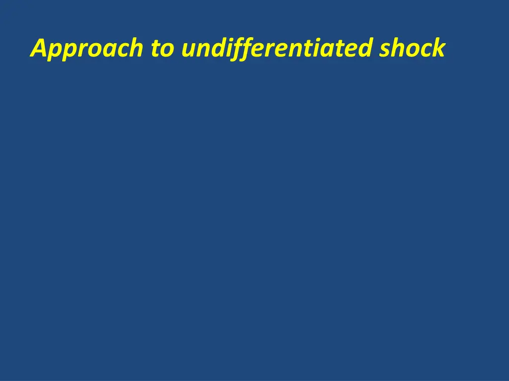 approach to undifferentiated shock