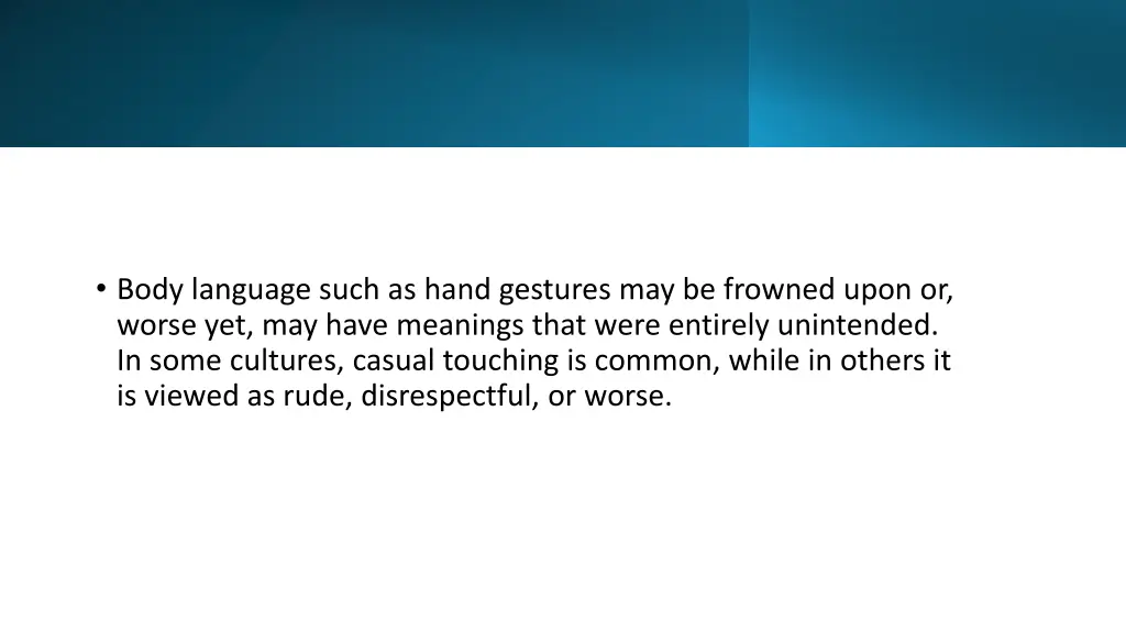 body language such as hand gestures