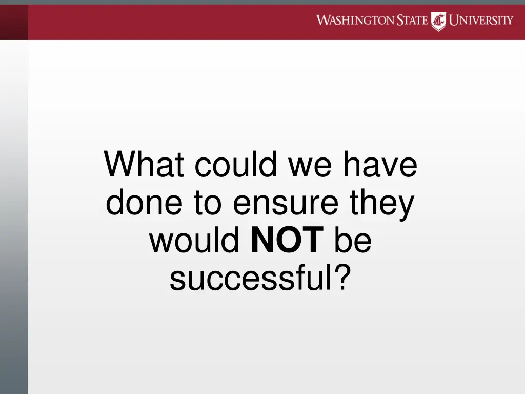 what could we have done to ensure they would
