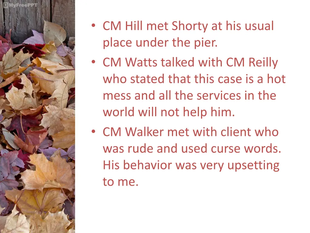 cm hill met shorty at his usual place under