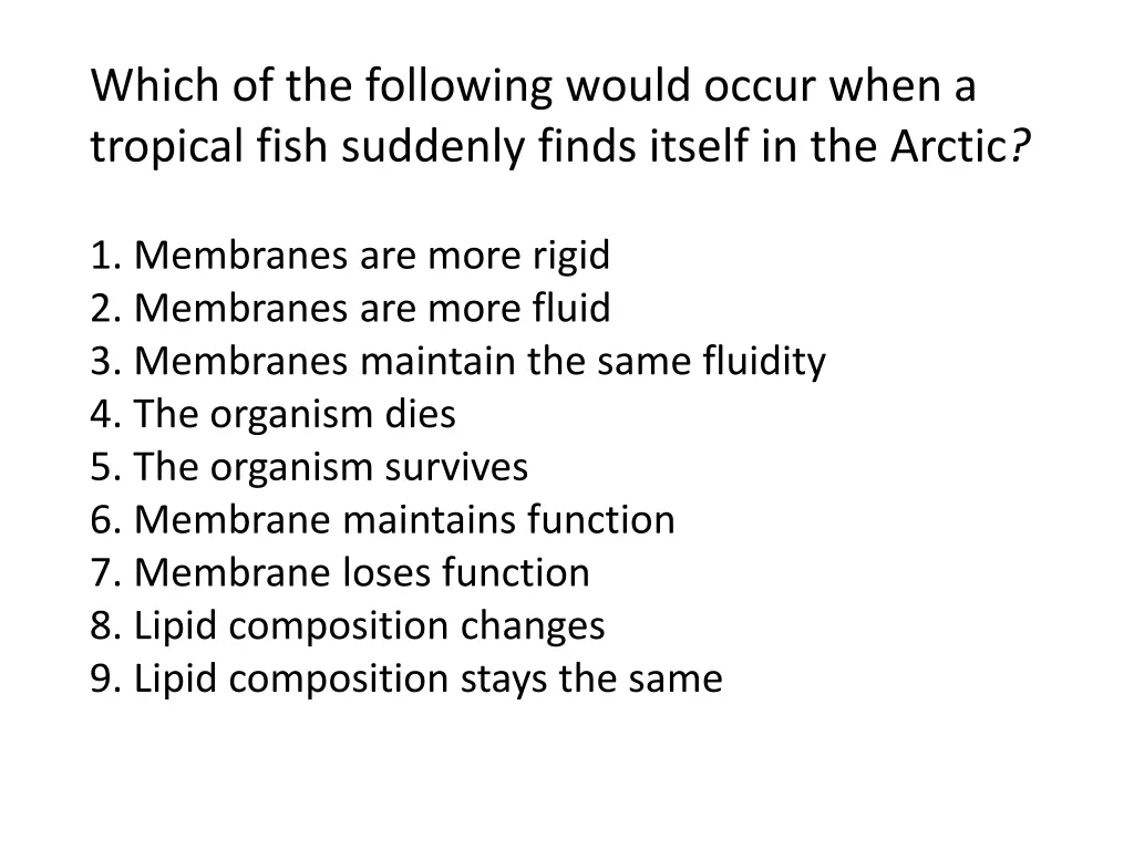 which of the following would occur when 1