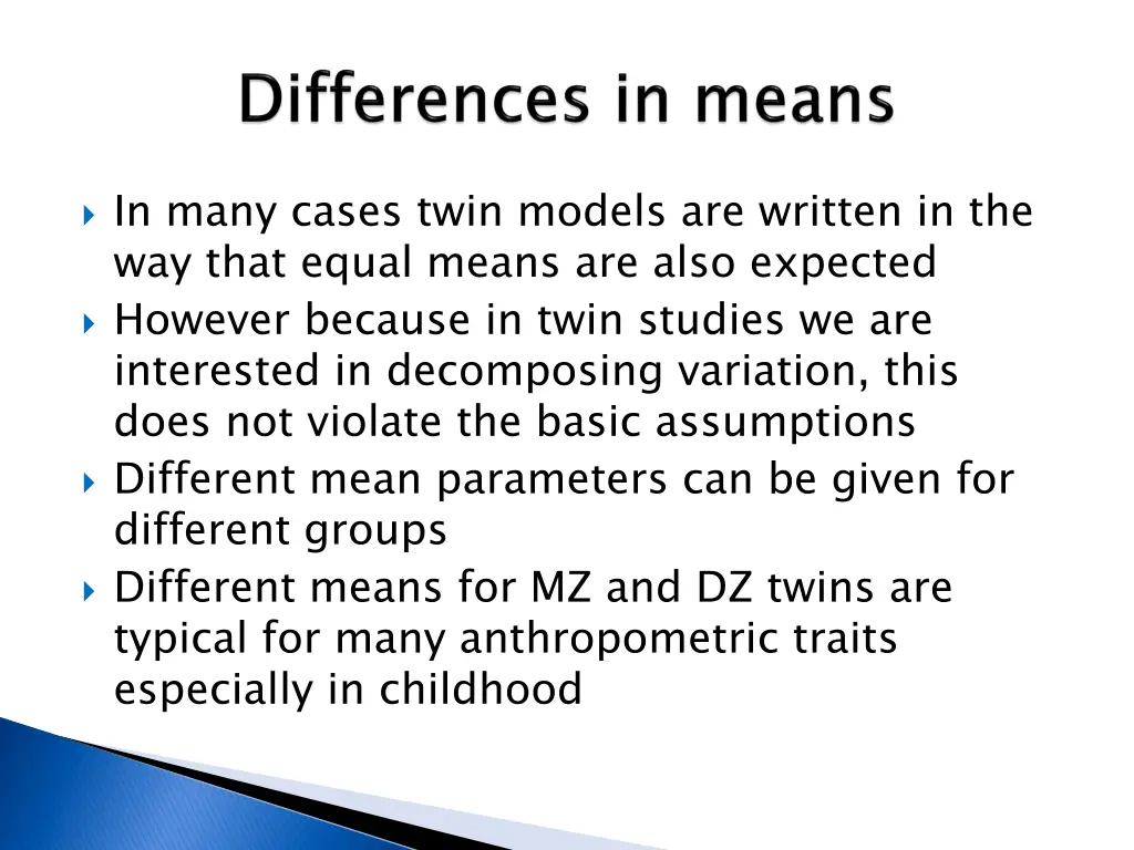in many cases twin models are written
