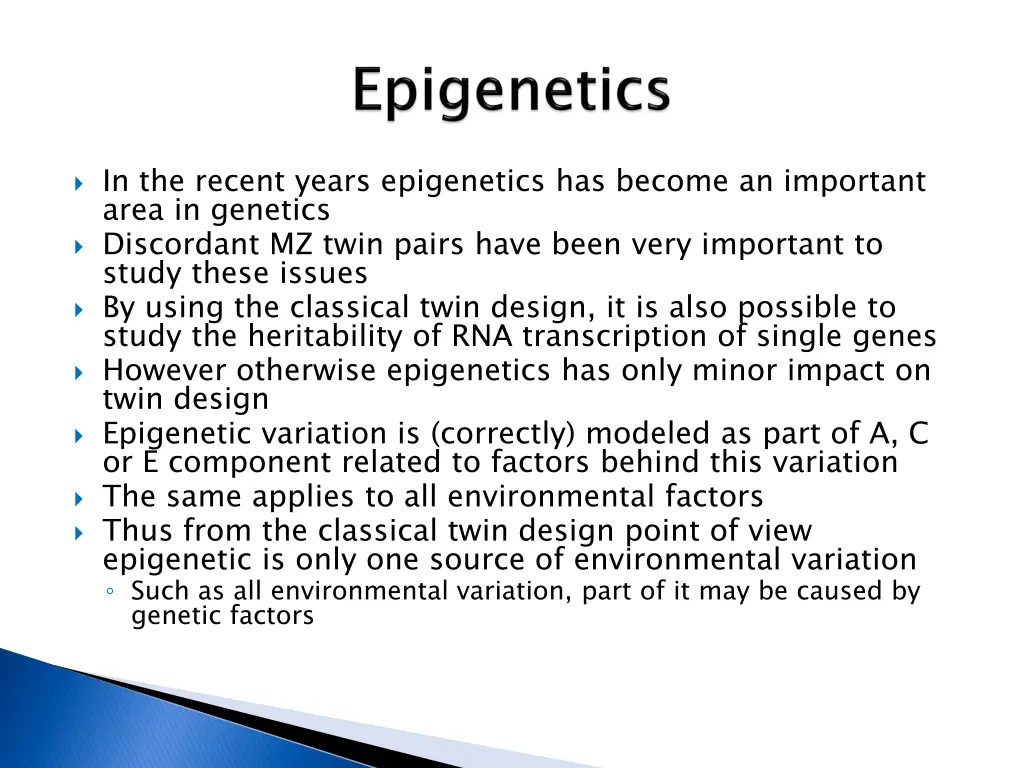 in the recent years epigenetics has become