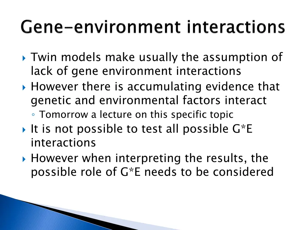 twin models make usually the assumption of lack