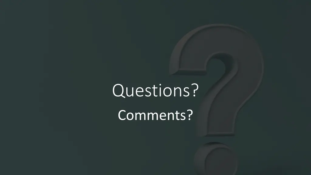 questions comments