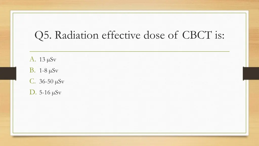 q5 radiation effective dose of cbct is