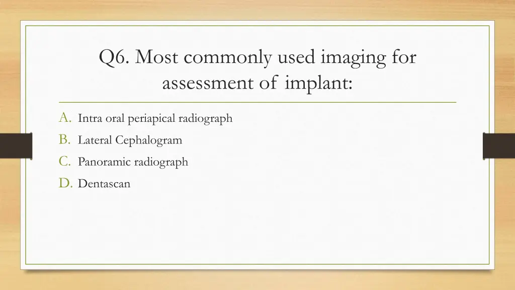 q6 most commonly used imaging for assessment
