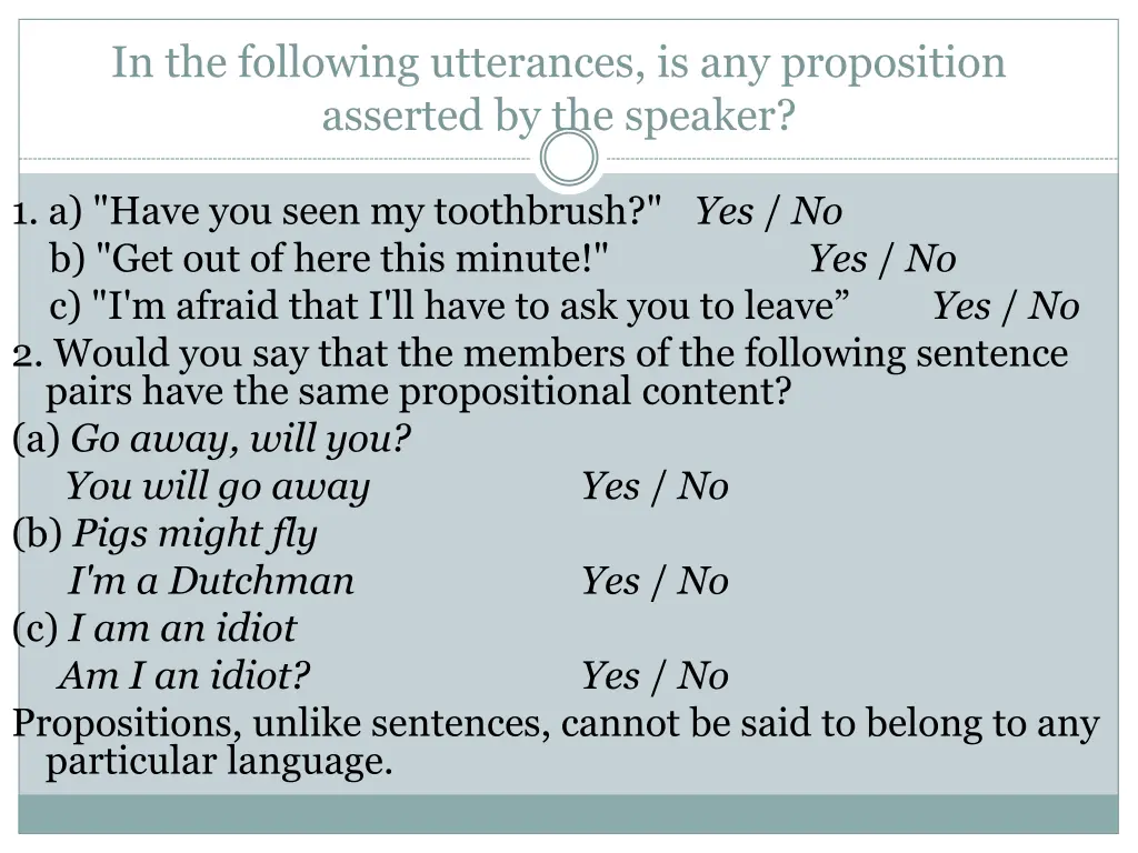 in the following utterances is any proposition
