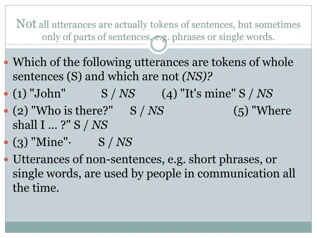 not all utterances are actually tokens