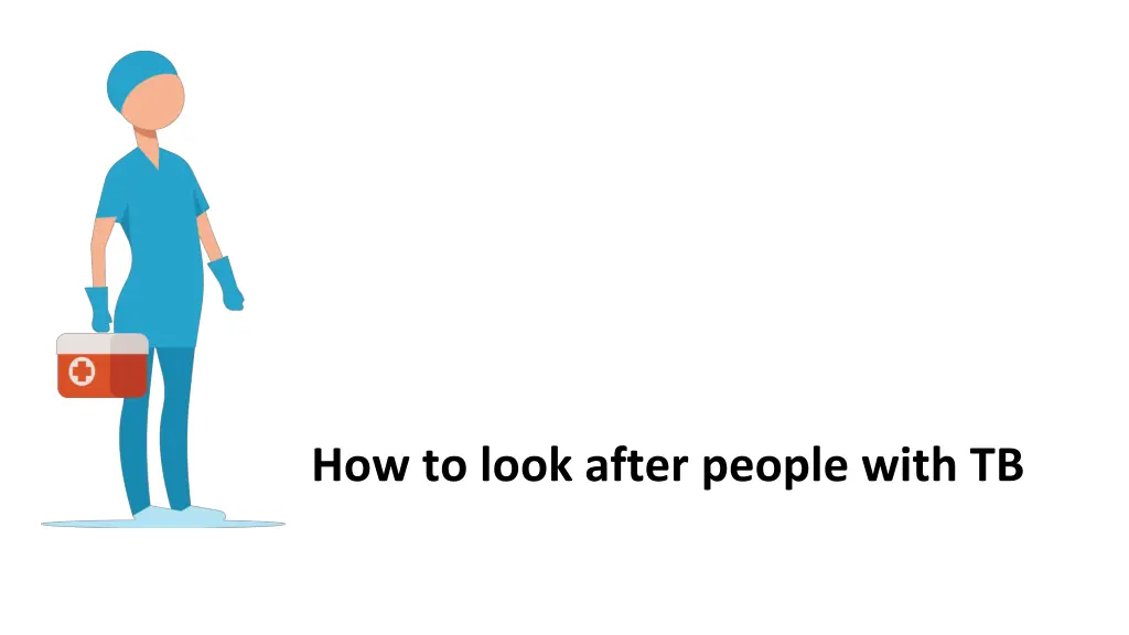 how to look after people with tb