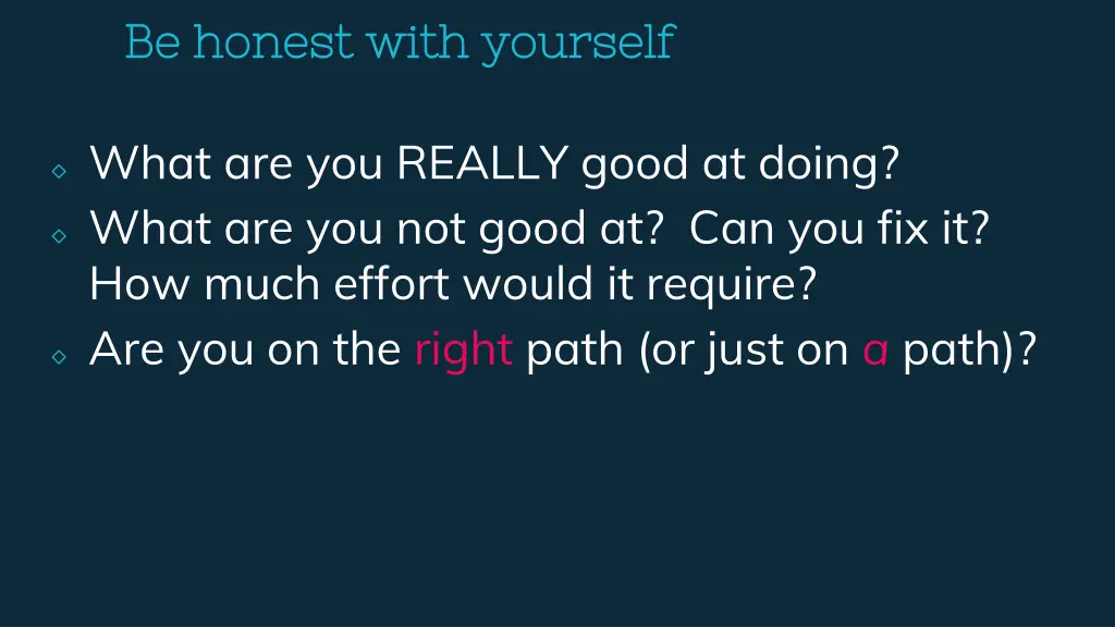 be honest with yourself be honest with yourself