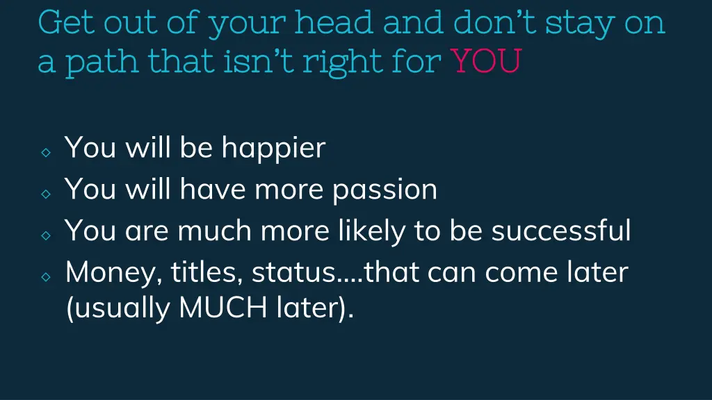get out of your head and don t stay