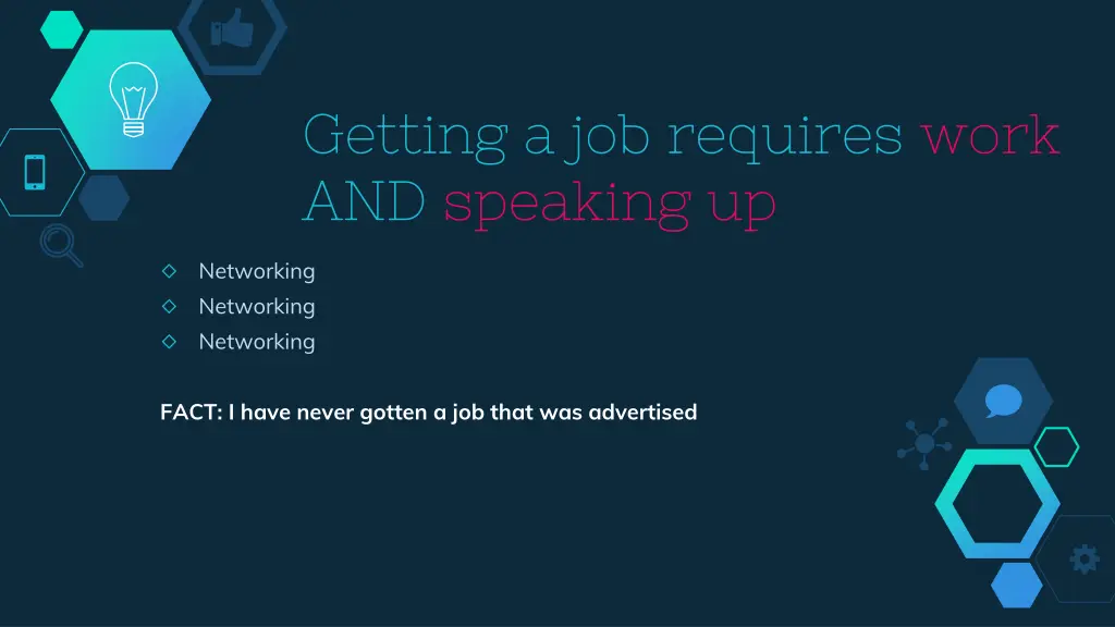 getting a job requires work and speaking up