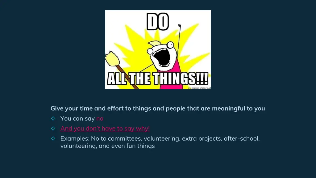 give your time and effort to things and people