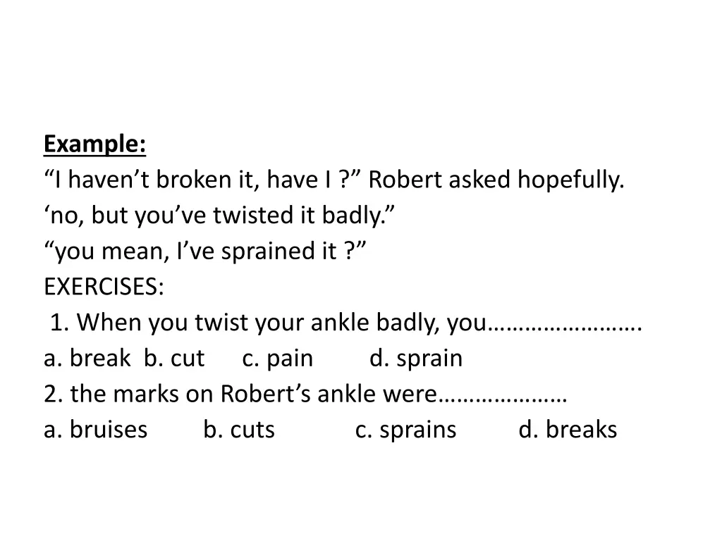 example i haven t broken it have i robert asked
