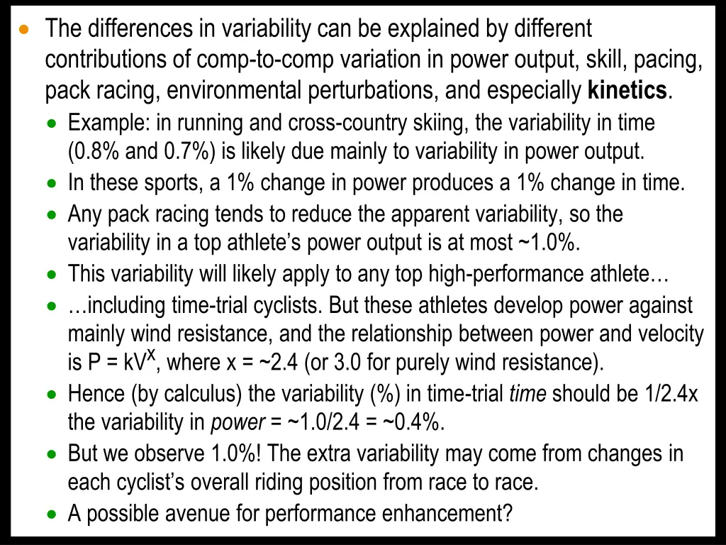 the differences in variability can be explained