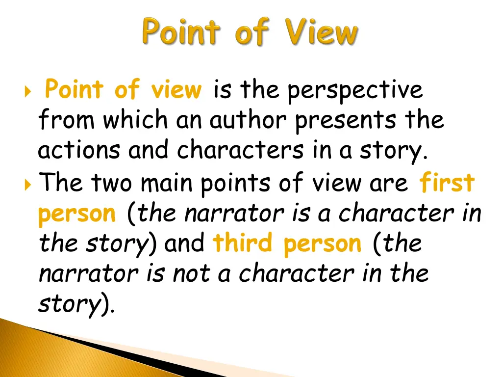 point of view is the perspective from which