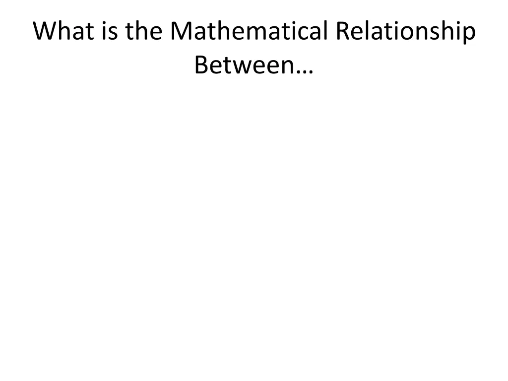 what is the mathematical relationship between