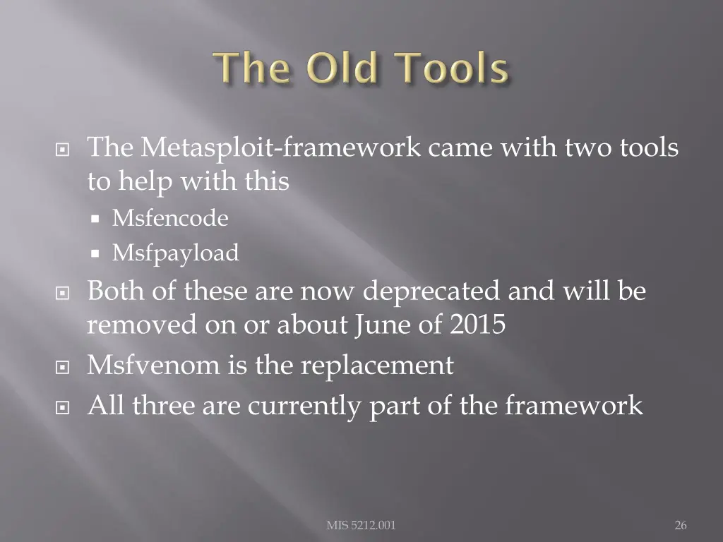 the metasploit framework came with two tools