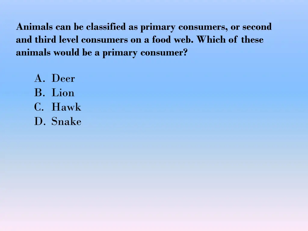 animals can be classified as primary consumers