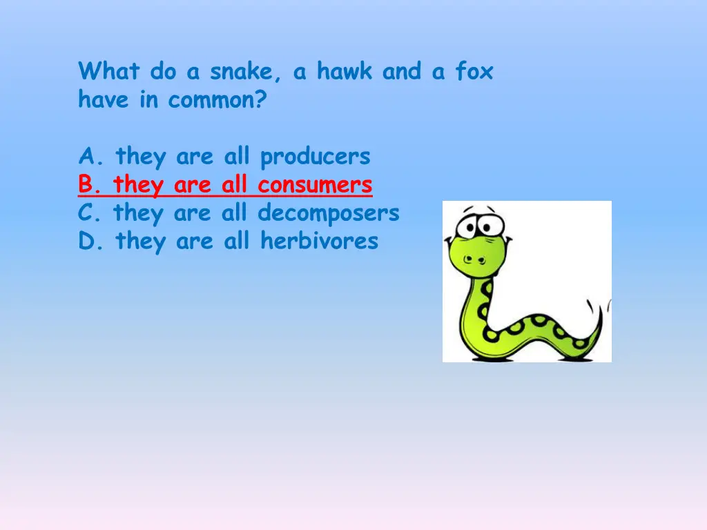 what do a snake a hawk and a fox have in common 1