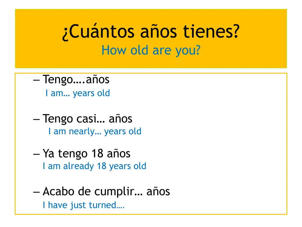 cu ntos a os tienes how old are you