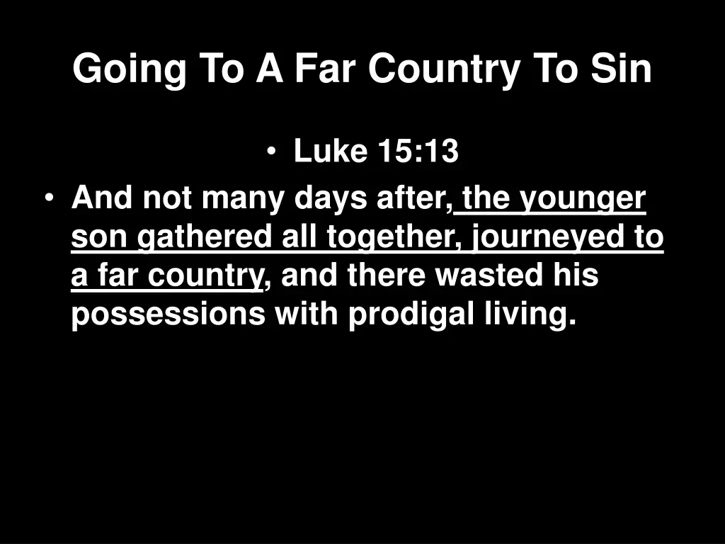 going to a far country to sin