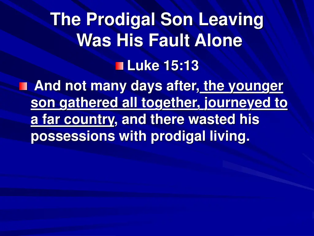 the prodigal son leaving was his fault alone luke 1