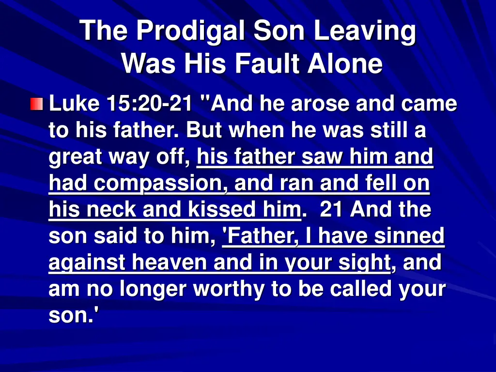 the prodigal son leaving was his fault alone luke