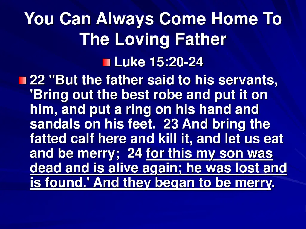 you can always come home to the loving father 1