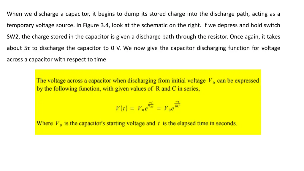 when we discharge a capacitor it begins to dump