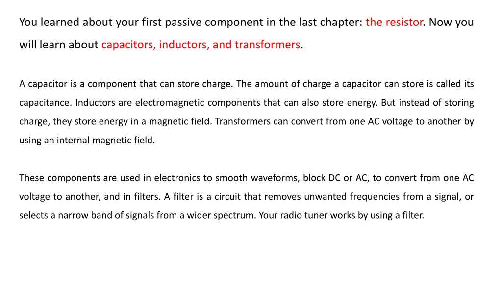 you learned about your first passive component