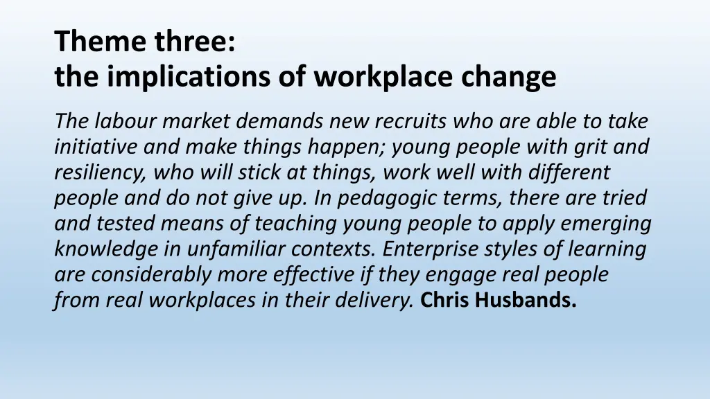 theme three the implications of workplace change 3