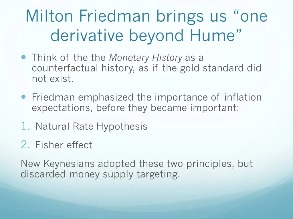 milton friedman brings us one derivative beyond